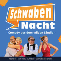 Schwaben Nacht - Comedy aus dem Ländle