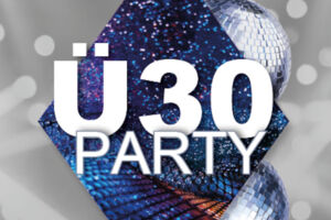 Ü30 Party - Drei Dancefloors - Eine Party