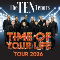 THE TEN TENORS - Time of your Life Tour 2026