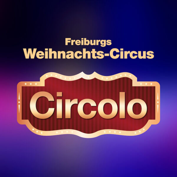 circolo-2025-freiburgs-weihnachts-circus-bz-sonderveranstaltung