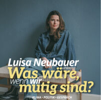 Luisa Neubauer - Was wäre, wenn wir mutig sind?