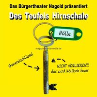 Nagolder Bürgertheater - Des Teufels Hirnschale