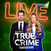 Alexander Stevens & Jacqueline Belle (FSK 16) - BAYERN 3 TRUE CRIME LIVE  Tödliche LIebe