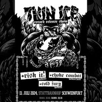 THIN ICE Record Release Show - + Risk It! + Choke Combat + Cold Fury