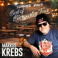 Markus Krebs - Biergarten Tour 2025 Best of