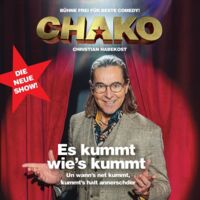 Christian CHAKO Habekost - Es kummt wies kummt! - Die neue Show - Zusatzshow