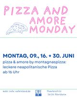 PIZZA AND AMORE MONDAY