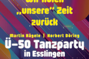 Ü-50 Tanzparty Esslingen - Wir holen 