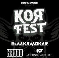 KOR-Fest - Blacksmoker + Krood + Melting Batteries