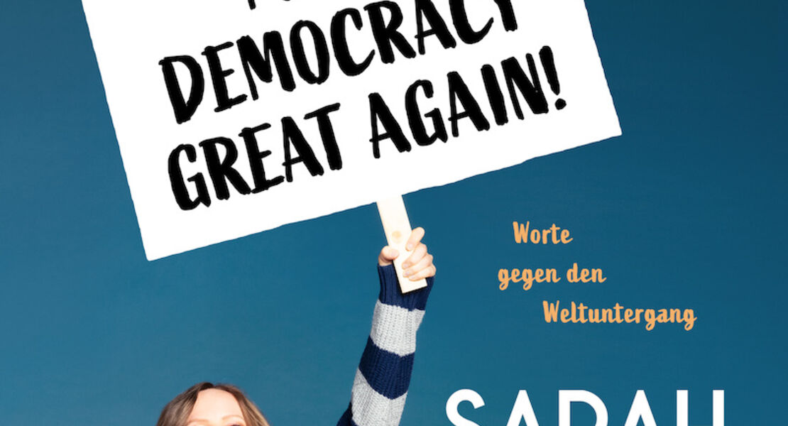 sarah-bosetti-make-democracy-great-again-worte-gegen-den-weltuntergang