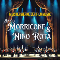 Meisterwerke der Filmmusik. Ennio Morricone & Nino Rota