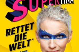 Tina Häussermann  Supertina rettet die Welt im Rahmen ihrer Möglichkeiten