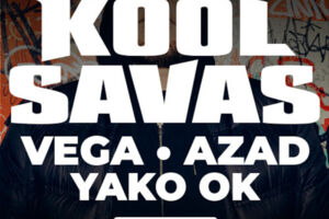 KOOL SAVAS mit VEGA, AZAD + YAKO OK - VIP-Ticket