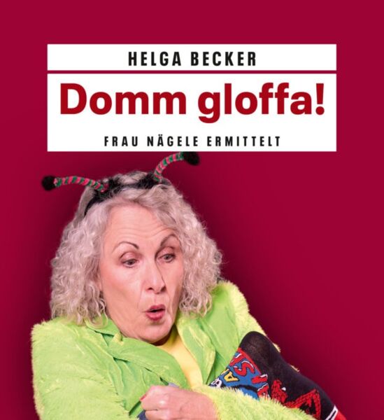 domm-gloffa-comedy-und-vesper-mit-helga-becker-alias-frau-nagele