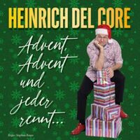 Heinrich Del Core  Advent, Advent und jeder rennt