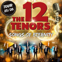THE 12 TENORS - Songs of Eternity