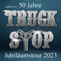 Truck Stop - 50 Jahre Truck Stop - die Jubiläumstour 2024