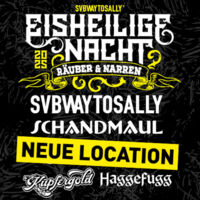 EISHEILIGE NACHT - SUBWAY TO SALLY + SCHANDMAUL + KUPFERGOLD + HAGGEFUGG