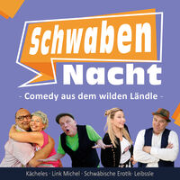Comedy aus dem wilden Ländle! - SchwabenNacht Heilbronn