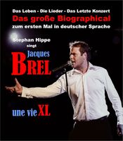 Stephan Hippe in JACQUES BREL  Ein Leben in XL - Hommage an Weltstar Jacques Brel