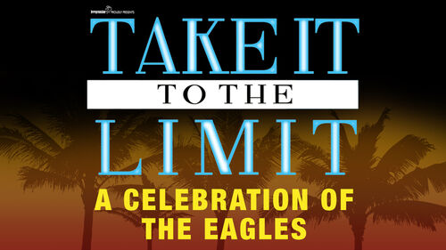 take-it-to-the-limit-a-celebration-of-the-eagles