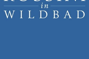 Rossini in Wildbad - ¡Rossini olé!